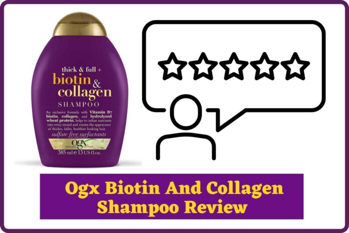 Ogx Biotin And Collagen Shampoo Review