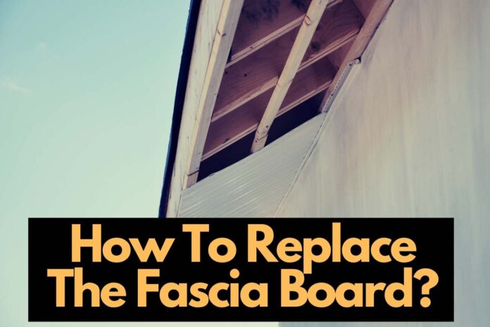 How To Replace Fascia Board