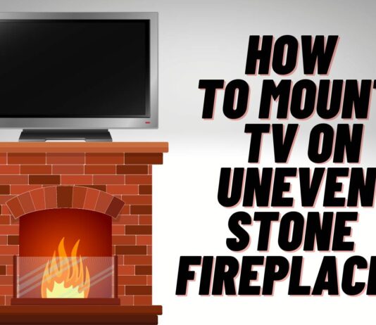 how to mount tv on uneven stone fireplace