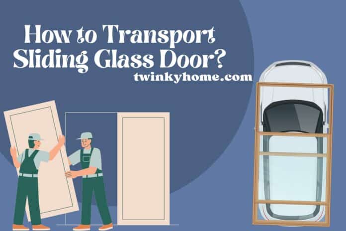 how to transport sliding glass door