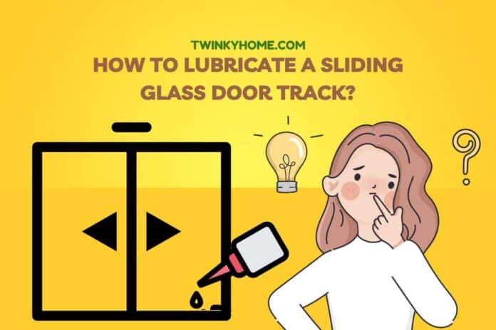 how to lubricate a sliding glass door track 