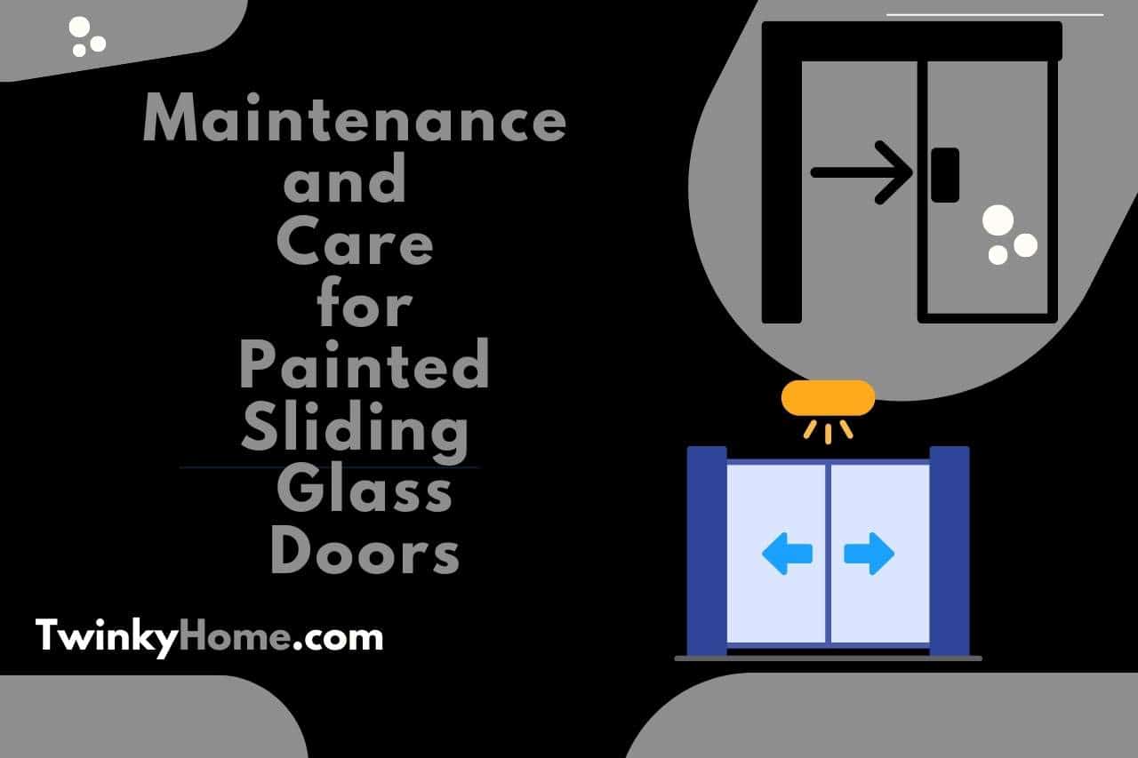 Maintenance and Care for Painted Sliding Glass Doors
