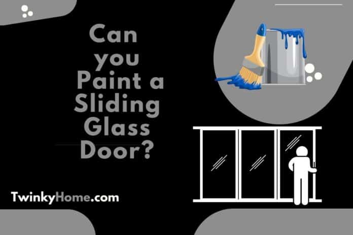 can you paint a sliding glass door